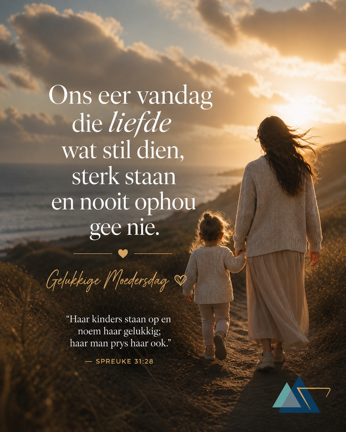 Vandag vier ons die liefde wat stil dien, die krag wat dra wanneer niemand sien nie, en die geloof wat nooit ophou nie. Aan elke ma — dankie. — Spreuke 31:28